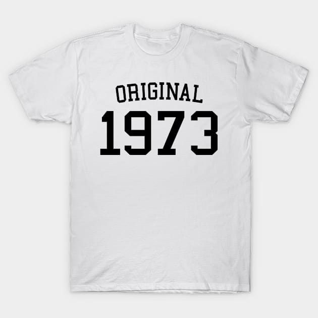 Original 1973 - Cool 50 Years Old, 50th Birthday Gift For Men & Women T-Shirt by Art Like Wow Designs